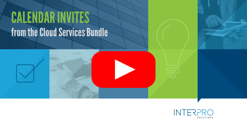 Calendar Invites from the Cloud Services Bundle InterPro Solutions